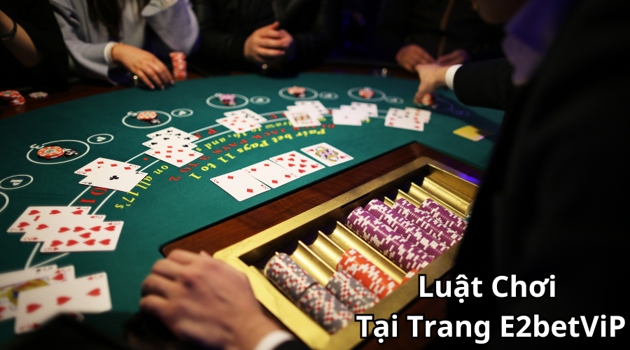 Luật Chơi Tại Trang E2betViP